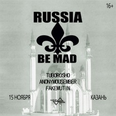 RUSSIA BE MAD  15 ноября  Казань (2025-11-15) RUSSIA BE MAD  15 ноября  Казань (2025-11-15)